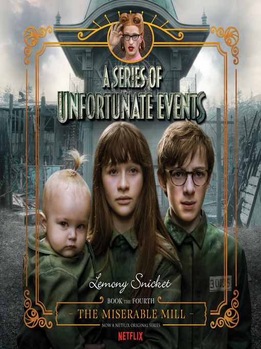 Title details for The Miserable Mill by Lemony Snicket - Available